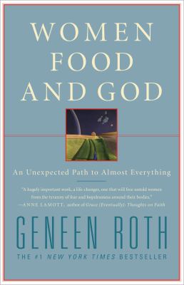 Women, food and God : an unexpected path to almost everything  cover image cdn