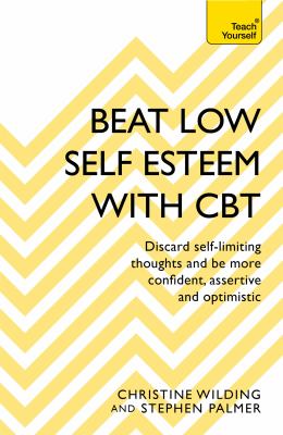 Teach yourself. Beat low self-esteem with CBT cover image