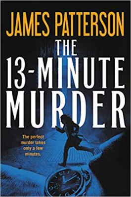 The 13-minute murder : thrillers  cover image cdn