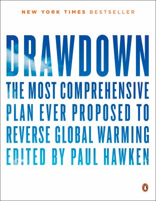 Drawdown : the most comprehensive plan ever proposed to reverse global warming  cover image cdn
