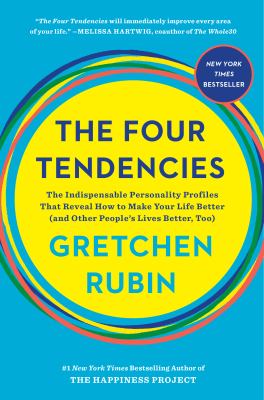 The four tendencies : the indispensable personality profiles that reveal how to make your life better (and other people's lives better, too)  cover image cdn