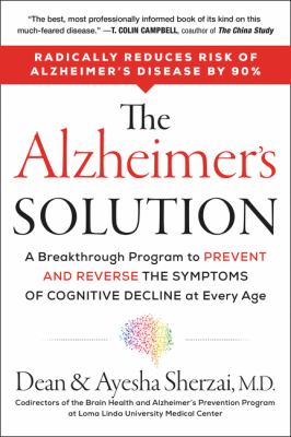 The Alzheimer's solution : a breakthrough program to prevent and reverse the symptoms of cognitive decline at every age  cover image cdn
