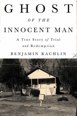 Ghost of the innocent man : a true story of trial and redemption  cover image cdn