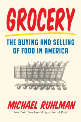 Grocery : the buying and selling of food in America  cover image cdn