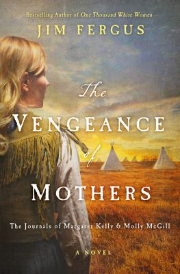 The vengeance of mothers : the journals of Margaret Kelly & Molly McGill  cover image cdn