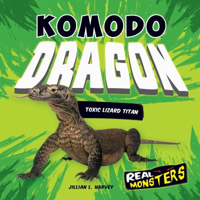 Komodo dragon : toxic lizard titan  cover image cdn