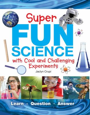 Super fun science : with cool and challenging experiments  cover image cdn