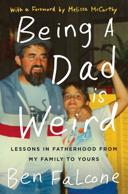 Being a dad is weird Lessons in Fatherhood from My Family to Yours cover image cdn