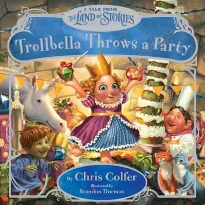 Trollbella throws a party : a tale from the Land of Stories  cover image cdn