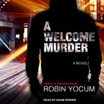 A welcome murder : a novel cover image cdn