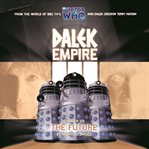 Dalek empire iii: chapter six. The Future cover image cdn