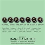 Scratch : writers, money, and the art of making a living cover image cdn
