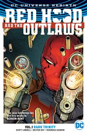 Red Hood and the Outlaws. Volume 1, issue 1-6, Dark trinity cover image cdn