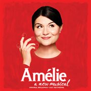 Amelie : a new musical cover image cdn