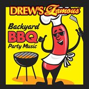 Drew's famous backyard bbq music cover image cdn