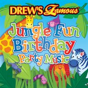 Drew's famous jungle fun birthday party music cover image cdn