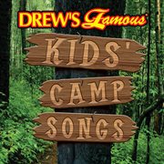 Drew's famous kids' camp songs cover image cdn