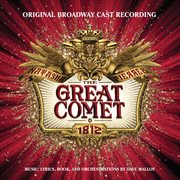Natasha, Pierre & the great comet of 1812 : original Broadway cast recording cover image cdn