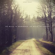 So much to remember, so much to forget cover image cdn