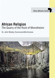 African religion : the quarry of the rock of monotheism cover image cdn