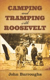 Camping and tramping with Roosevelt cover image cdn