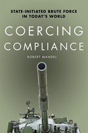 Coercing compliance : state-initiated brute force in today's world cover image cdn