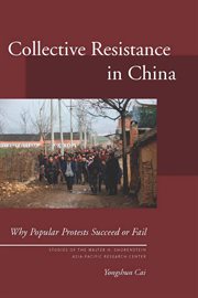 Collective Resistance in China : Why Popular Protests Succeed or Fail cover image cdn