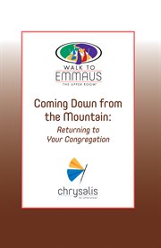 Coming down from the mountain : returning to your congregation cover image cdn