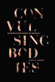 Convulsing bodies : religion and resistance in Foucault cover image cdn