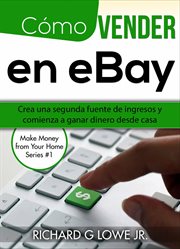C̤mo vender en ebay. Crea una segunda fuente de ingresos y comienza a ganar dinero desde casa cover image cdn