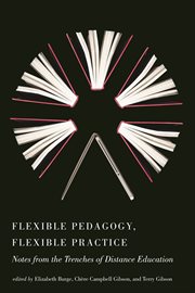 Flexible pedagogy, flexible practice : notes from the trenches of distance education cover image cdn