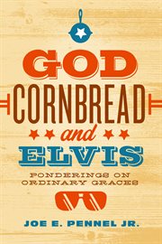 God, cornbread, and Elvis cover image cdn