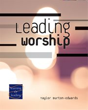 Leading Worship : a Lay Servant Ministries advanced course cover image cdn