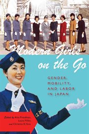 Modern Girls on the Go : Gender, Mobility and Labour in Japan cover image cdn