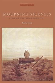 Mourning sickness : Hegel and the French Revolution cover image cdn