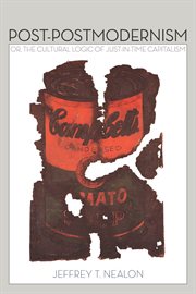 Post-postmodernism, or, The logic of just-in-time capitalism cover image cdn