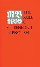 RB 1980 : the rule of St. Benedict in Latin and English with notes cover image cdn