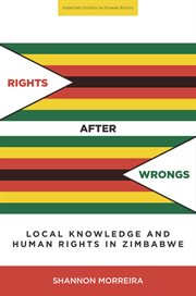 Rights after wrongs : local knowledge and human rights in Zimbabwe cover image cdn