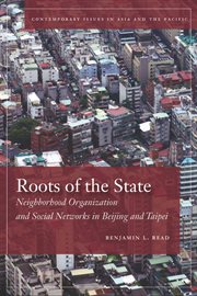 Roots of the state : neighborhood organization and social networks in Beijing and Taipei cover image cdn