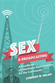 Sex and broadcasting : a handbook on starting a radio station for the community cover image cdn