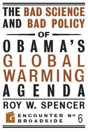 The bad science and bad policy of Obama's global warming agenda cover image cdn