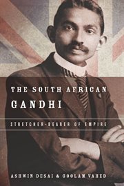 The South African Gandhi : stretcher-bearer of empire cover image cdn
