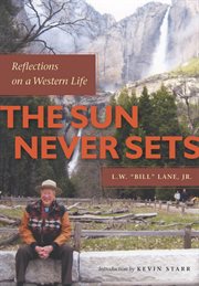 The sun never sets : reflections on a western life cover image cdn