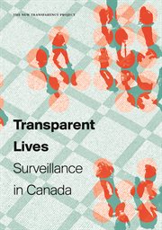 Transparent lives : surveillance in Canada cover image cdn