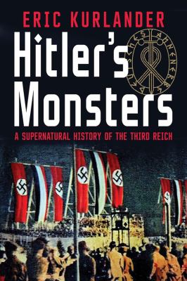 Hitler's monsters : a supernatural history of the Third Reich  cover image cdn