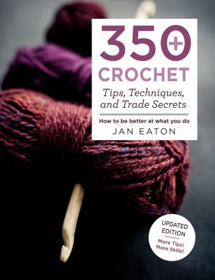 350+ crochet tips, techniques, and trade secrets  cover image cdn