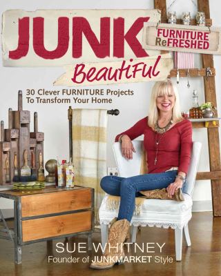 Junk beautiful furniture refreshed : 30 clever furniture projects to transform your home  cover image cdn