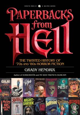 Paperbacks from Hell : the twisted history of '70s and '80s horror fiction  cover image cdn