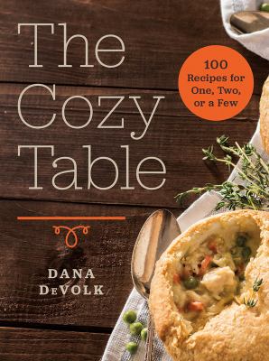 The cozy table : 100 recipes for one, two, or a few  cover image cdn