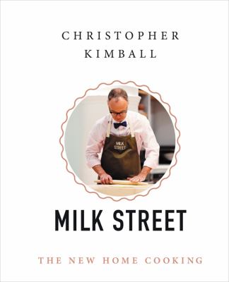 Christopher Kimball's Milk Street : the new home cooking  cover image cdn